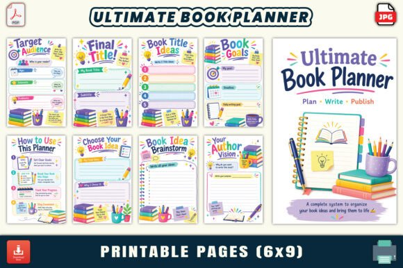 The Ultimate Book Planner: Your Complete Guide from Idea to Published Work